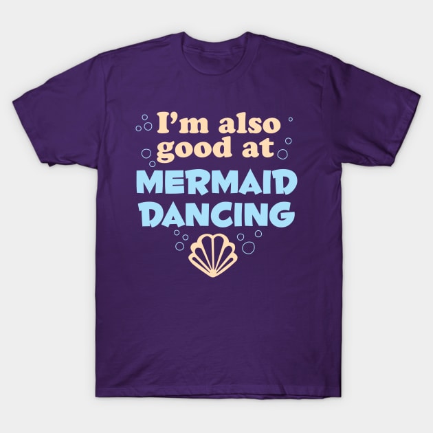 Mermaid Dancing T-Shirt by DetourShirts